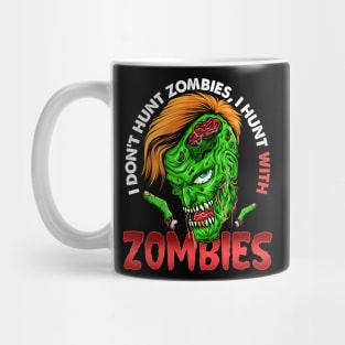 Funny I Don't Hunt Zombies Halloween Costume Gifts Zombie Mug